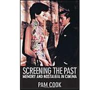 Screening The Past: Memory And Nostalgia In Cinema