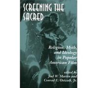 Screening The Sacred by Conrad E. Ostwalt Jr. Joel W. Martin (Auteur)