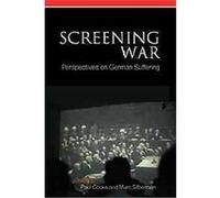 Screening War, Screen Cultures: German Film and the Visual