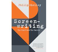 Screenwriting: The Craft and the Career