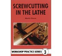 Screwcutting in the Lathe by Martin Cleeve Cleeve, Martin (Auteur)