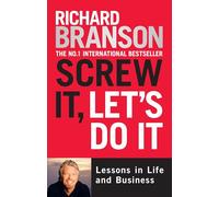 Richard Branson – Screw it, let's do it – Viking Press