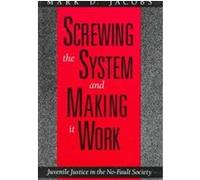 Screwing the System and Making It Work Mark D. Jacobs (Auteur)
