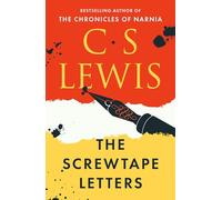 Screwtape Letters: Letters from a Senior to a Junior Devil (C. Lewis Signature Classic)