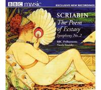 Scriabin - The Poem of Ecstasy & Symphony No 2. BBC Philharmonic. Vassily Sinaisky