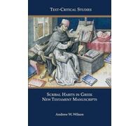 Scribal Habits in Greek New Testament Manuscripts