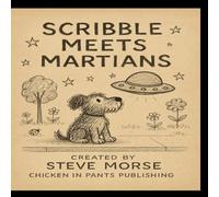 Scribble meets Martians: Scribble the dog