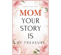 Scribble Sprouts Publishing: Mom your story is my treasure - Just a Few Things I Love About You Book