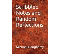 Scribbled Notes and Random Reflections