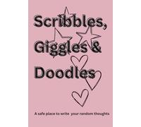 Scribbles, Giggles & Doodles:: A Happy Journal for All Your Random Thoughts