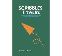 SCRIBBLES & TALES: STEP BY STEP READING AND WRITING IN ENGLISH FOR A1 LEARNERS