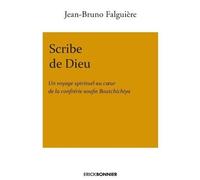 Scribe De Dieu - Un Voyage Spirituel Au Coeur De La Confrérie Soufie Boutchichiya