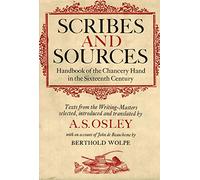 Scribes and Sources: Handbook of the Chancery Hand in the Sixteenth Century