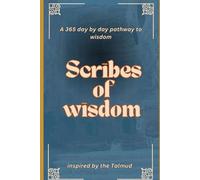 Scribes of wisdom: A 365 day by day pathway to wisdom