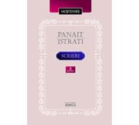 Scrieri Vol.2 - Panait Istrati, Mostenire, Editie in limba romana