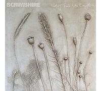 Scrimshire - Nothing Feels Like Everything
