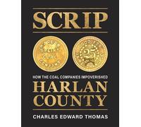 SCRIP How the Coal Companies Impoverished Harlan County - Charles Edward Thomas - Pm Press - ebook (ePub) - Livre