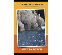 SCRIPT AUTO HYPNOSE: Ancrer une ressource