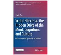 Script Effects As The Hidden Drive Of The Mind, Cognition, And Culture