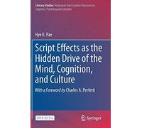 Script Effects As The Hidden Drive Of The Mind, Cognition, And Culture