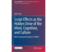 Script Effects As The Hidden Drive Of The Mind, Cognition, And Culture