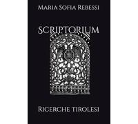 Scriptorium: Ricerche tirolesi