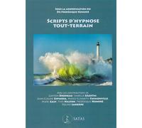 Scripts d'hypnose tout-terrain - Frédérique Honore - Satas - broché - Etude