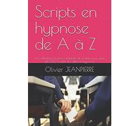 Scripts en hypnose de A à Z