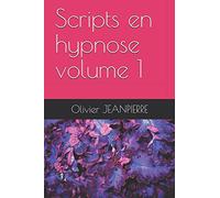 Scripts en hypnose volume 1