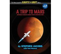 Scripts From The Crypt No. 17 - A Trip To Mars