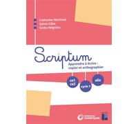 Scriptum - Apprendre à écrire : copier et orthographier CE1 CE2 Cycle 3 ULIS - + ressources numériques - Sylvie Cèbe - Retz Eds - broché - Manuel