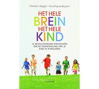 Scriptum psychologie Het hele brein, het hele kind: twaalf revolutionaire strategieën om de ontwikkeling van je kind te stimuleren