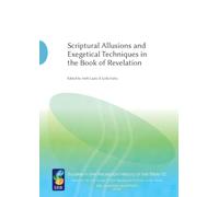 Scriptural Allusions and Exegetical Techniques in the Book of Revelation
