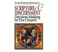 Scripture and Discernment Johnson, Luke Timothy (Auteur)