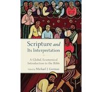 Scripture and Its Interpretation by Edited by Michael J Gorman Edited by Michael J Gorman (Auteur)