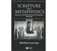 Scripture and Metaphysics, Challenges in Contemporary Theology Matthew Webb Levering (Auteur)