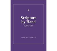 Scripture by Hand: The Book of Psalms, Volume One (Psalms 1-72): A World English Bible (WEB) Copywork Journal to Trace and Write by Hand