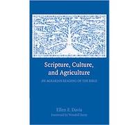 Scripture, Culture, and Agriculture Ellen F. Davis (Auteur)