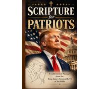 Scripture for Patriots: A Collection of Passages from the King James Version (KJV) of the Bible