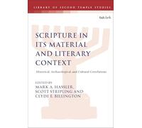 Scripture in Its Material and Literary Context: Historical, Archaeological, and Cultural Correlations