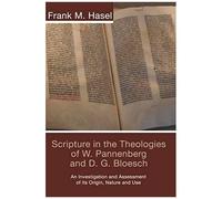 Scripture In The Theologies Of W. Pannenberg And D.G. Bloesch