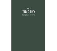Scripture Journal: 1 & 2 Timothy