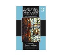 Scripture, Metaphysics, And Poetry