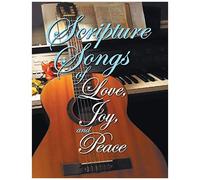 Scripture Songs Of Love, Joy, And Peace