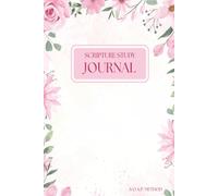 Scripture Study Journal for women: Includes 94 days of SOAP method entries, categorized "verses to study" guide with over 80 verses to choose from