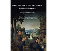 Scripture, Tradition, And Reason In Christian Ethics