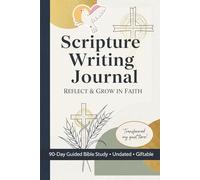 Scripture Writing Journal: Reflect and Grow in Faith: 120 Lined Pages for Bible Study, Prayer, and Devotional Notes (6x9 Inches)