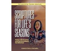 Scriptures for Life's Seasons: Partner with the Word and Pray According to the Will of God