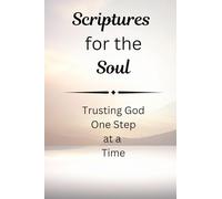 Scriptures for the Soul: Trusting God One Step at a Time (Pocket Size)
