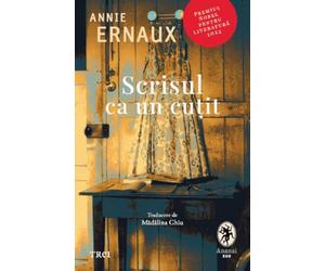 Scrisul ca un cutit - Annie Ernaux, Editie in limba romana